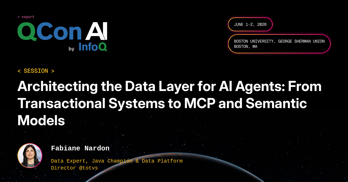 QCon AI Boston 2026 | Architecting the Data Layer for AI Agents: From ...