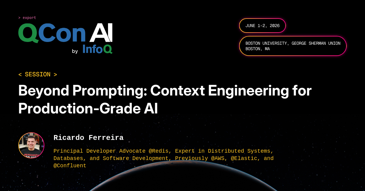 QCon AI Boston 2026 | Beyond Prompting: Context Engineering for Production-Grade AI